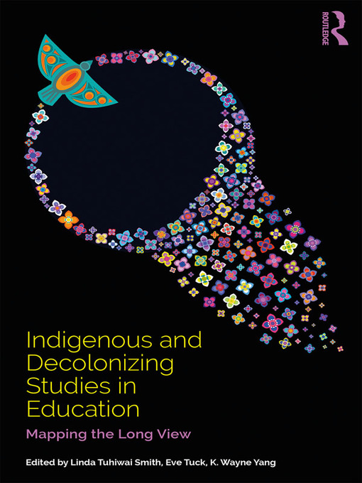 Title details for Indigenous and Decolonizing Studies in Education by Linda Tuhiwai Smith - Available